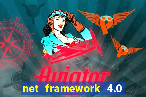 net framework 4.0 v 30319